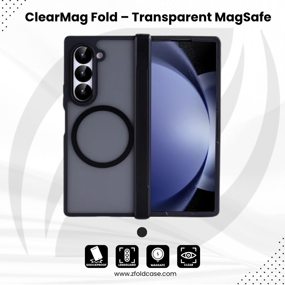 ClearMag Fold – Transparent MagSafe Case for Z Fold 6,5,4